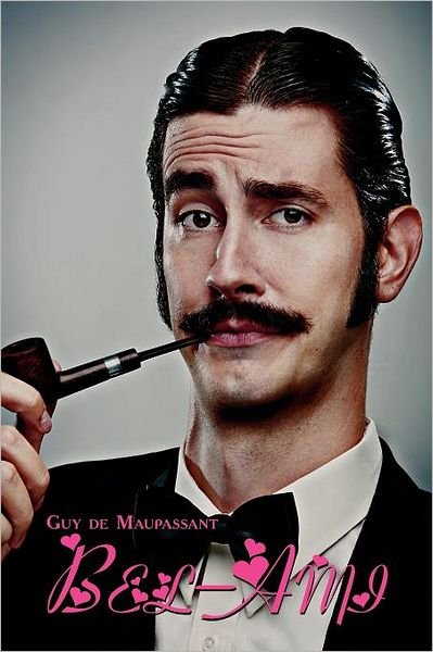 Cover for Guy de Maupassant · Bel-Ami (dual-language Book) - French Classics in French and English (Taschenbuch) [French edition] (2012)