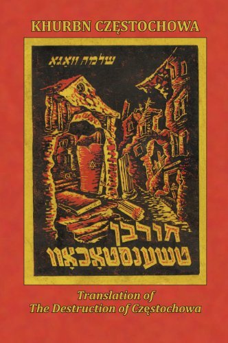 Cover for Shlomo Waga · Translation of the Destruction of Czenstochow (Czestochowa, Poland) (Hardcover bog) (2012)