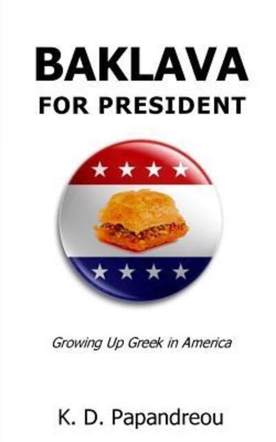 Cover for K D Papandreou · Baklava for President (Paperback Book) (2016)