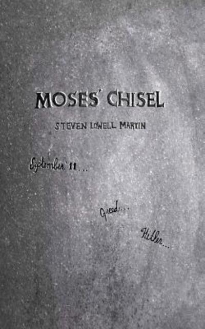 Cover for Steven Lowell-Martin · Moses' Chisel (Pocketbok) (2013)