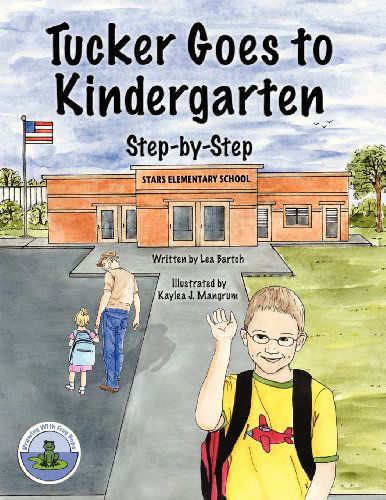 Cover for Kaylea J. Mangrum · Tucker Goes to Kindergarten (Pocketbok) (2013)