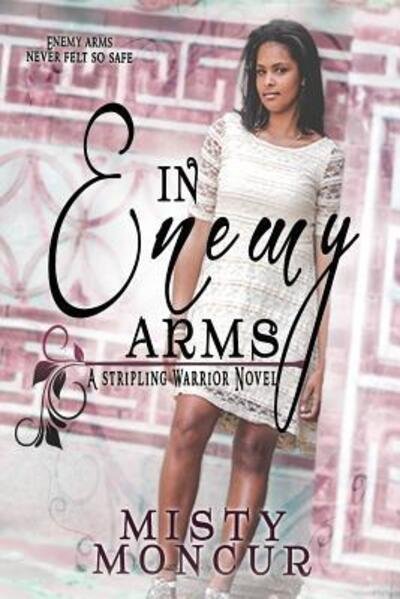 Cover for Misty Moncur · In Enemy Arms (Book) (2016)