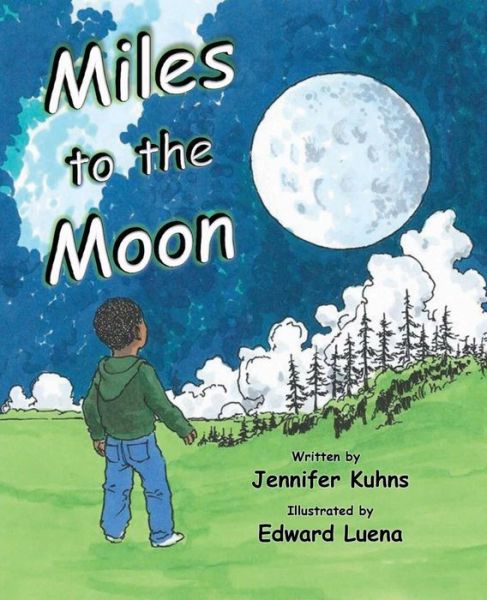 Cover for Jennifer Kuhns · Miles To The Moon (Paperback Book) (2016)