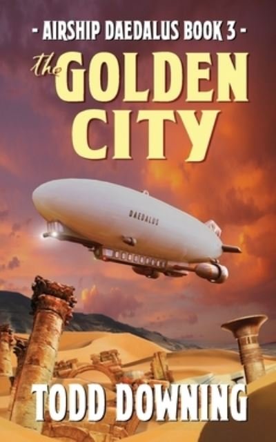 Cover for Todd Downing · The Golden City (Pocketbok) (2018)