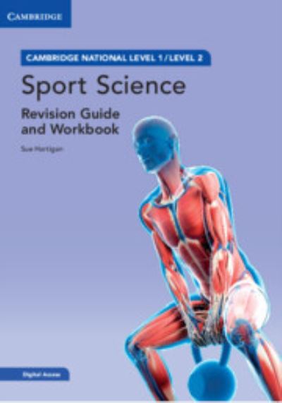 Cambridge National in Sport Science Revision Guide and Workbook with Digital Access (2 Years): Level 1/Level 2 - Cambridge Nationals - Sue Hartigan - Books - Cambridge University Press - 9781009118958 - August 18, 2022