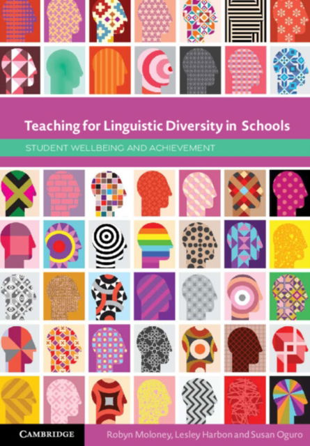 Cover for Moloney, Robyn (Macquarie University, Sydney) · Teaching for Linguistic Diversity in Schools: Student Wellbeing and Achievement (Paperback Book) (2024)