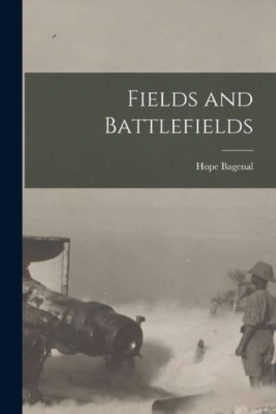 Cover for Hope Bagenal · Fields and Battlefields (Bok) (2022)