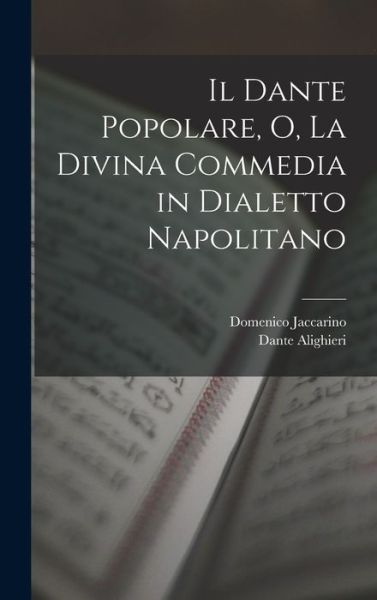 Cover for [duplicate of OL29303A] Dante Alighieri · Dante Popolare, o, la Divina Commedia in Dialetto Napolitano (Book) (2022)