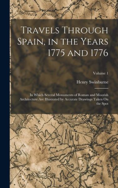 Cover for Henry Swinburne · Travels Through Spain, in the Years 1775 And 1776 (Buch) (2022)