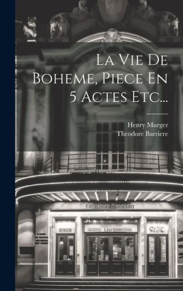 Cover for Henry Murger · Vie de Boheme, Piece en 5 Actes Etc... (Book) (2023)