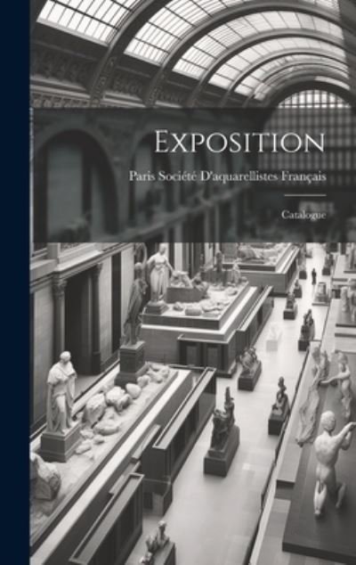 Cover for Par Société d'Aquarellistes Français · Exposition (Book) (2023)