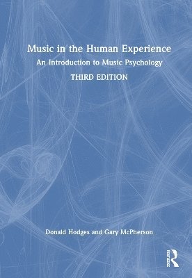 Music in the Human Experience: An Introduction to Music Psychology - Hodges, Donald A. (University of North Carolina at Greensboro, USA) - Bøger - Taylor & Francis Ltd - 9781032606958 - 2. april 2025