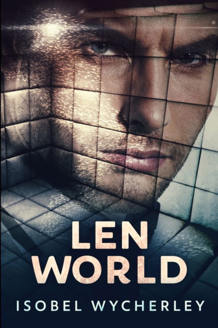 Cover for Isobel Wycherley · Len World (Paperback Book) (2021)