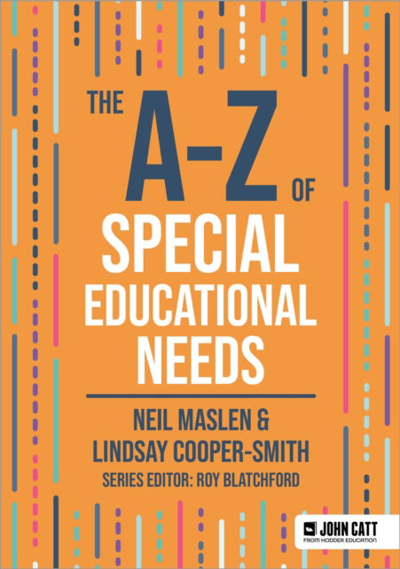 Cover for Neil Maslen · The A-Z of Special Educational Needs - John Catt A-Z series (Paperback Book) (2024)