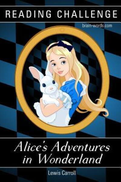 Cover for Lewis Carroll · READING CHALLENGE - Alice's Adventures in Wonderland : Read this book in one week, two weeks or one month (Paperback Bog) (2019)