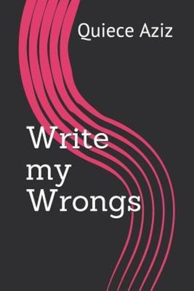 Cover for Quiece Aziz · Write my Wrongs (Paperback Book) (2019)