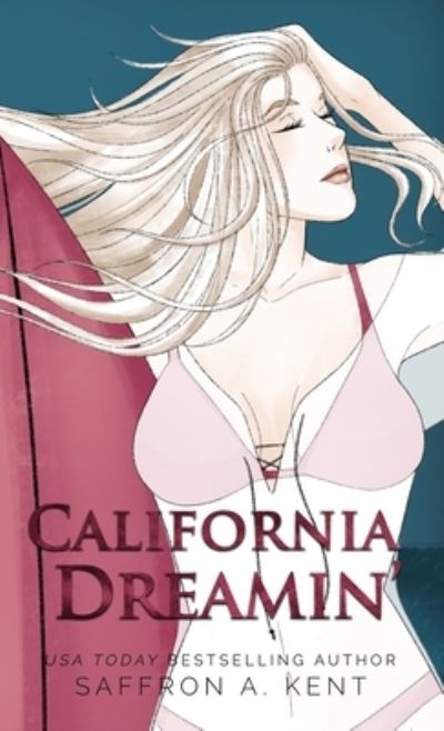 Cover for Saffron A Kent · California Dreamin' (Book) (2021)