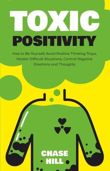 Cover for Chase Hill · Toxic Positivity (Paperback Book) (2021)