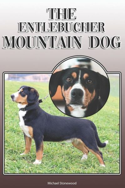 Cover for Michael Stonewood · The Entlebucher Mountain Dog (Paperback Book) (2019)