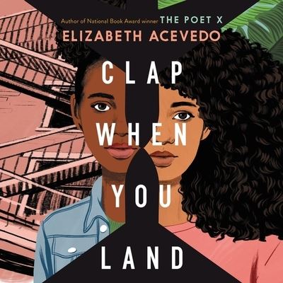 Clap When You Land - Elizabeth Acevedo - Music - HarperCollins B and Blackstone Publishin - 9781094156958 - May 5, 2020