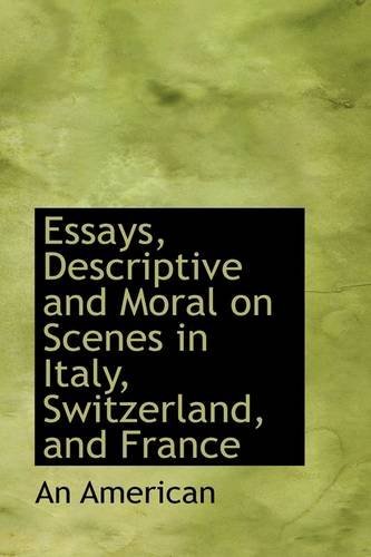 Cover for An American · Essays, Descriptive and Moral on Scenes in Italy, Switzerland, and France (Pocketbok) (2009)