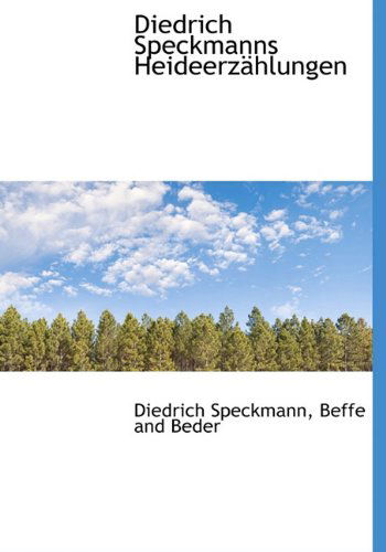 Cover for Diedrich Speckmann · Diedrich Speckmanns Heideerzahlungen (Paperback Book) [German edition] (2010)