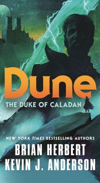 Dune: The Duke of Caladan - The Caladan Trilogy - Brian Herbert - Bøger - Tor Publishing Group - 9781250774958 - 23. august 2022