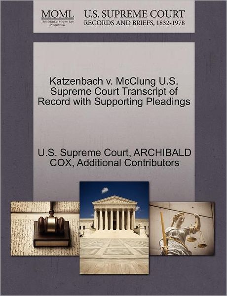 Cover for Archibald Cox · Katzenbach V. Mcclung U.s. Supreme Court Transcript of Record with Supporting Pleadings (Paperback Book) (2011)