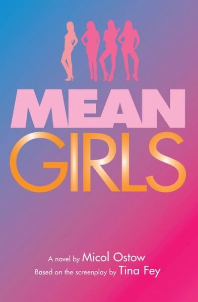 Cover for Micol Ostow · Mean Girls: A Novel (Paperback Book) (2018)