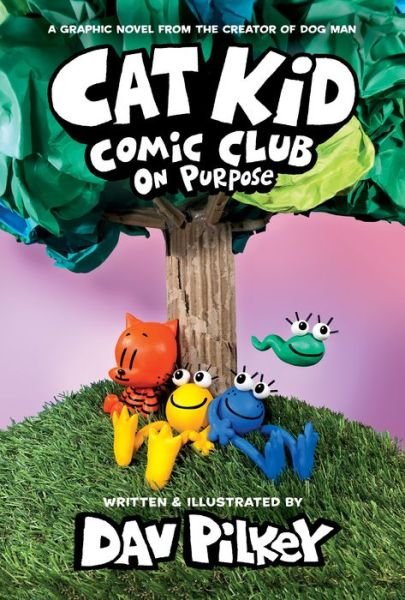 Cover for Dav Pilkey · Cat Kid Comic Club: On Purpose: A Graphic Novel (Cat Kid Comic Club #3): From the Creator of Dog Man (Gebundenes Buch) [Library edition] (2022)