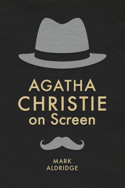 Cover for Mark Aldridge · Agatha Christie on Screen - Crime Files (Paperback Book) [1st ed. 2016 edition] (2016)