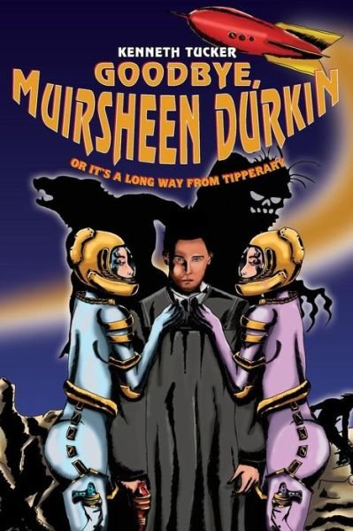 Cover for Kenneth Tucker · Goodbye, Muirsheen Durkin (Paperback Book) (2016)