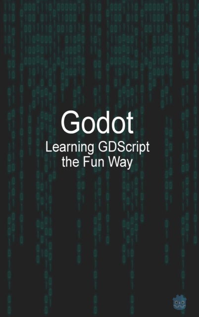 Cover for Michael McGuire · Godot Learning GDScript the Fun Way (Hardcover Book) (2022)