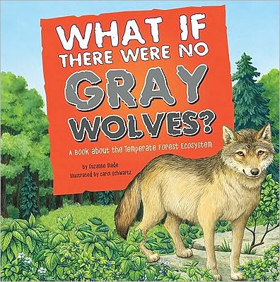 Cover for Suzanne Slade · What if There Were No Gray Wolves? - Food Chain Reactions (Paperback Book) (2010)