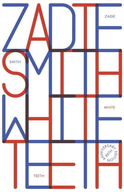 Cover for Zadie Smith · White Teeth: 25th Anniversary Edition (Hardcover Book) (2025)