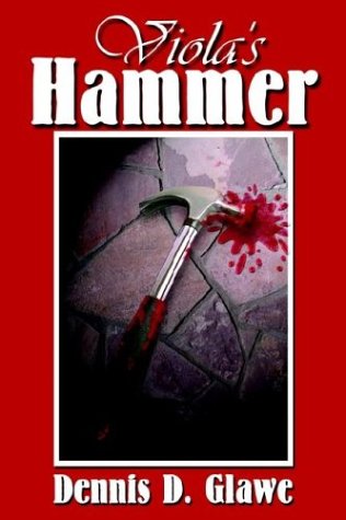 Cover for Dennis D. Glawe · Viola's Hammer (Gebundenes Buch) (2003)