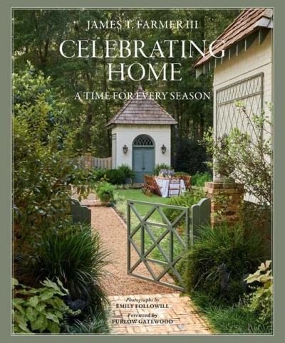 Cover for James T. Farmer · Celebrating Home: A Time for Every Season (Hardcover Book) (2022)