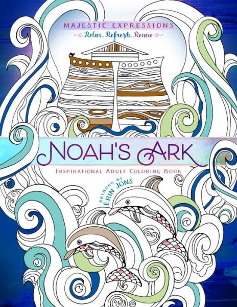 Cover for Broadstreet Publishing · Adult Coloring Book: Majestic Expressions: Noah's Ark (Paperback Bog) (2016)