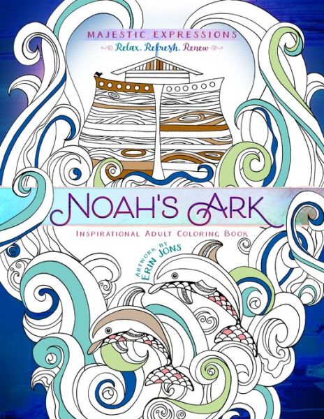 Cover for Broadstreet Publishing · Adult Coloring Book: Majestic Expressions: Noah's Ark (Paperback Book) (2016)