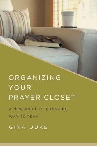 Cover for Gina Duke · Organizing Your Prayer Closet: a New and Life-changing Way to Pray (Paperback Book) [Csm edition] (2013)