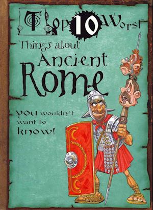 Cover for Victoria England · Top 10 worst things about Ancient Rome (N/A) (2012)