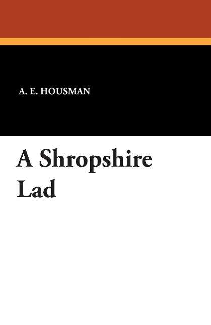 Cover for A. E. Housman · A Shropshire Lad (Paperback Book) (2011)