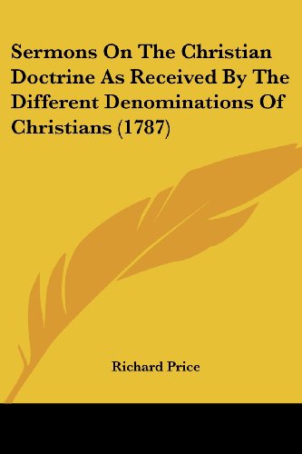 Cover for Richard Price · Sermons on the Christian Doctrine As Received by the Different Denominations of Christians (1787) (Paperback Book) (2008)