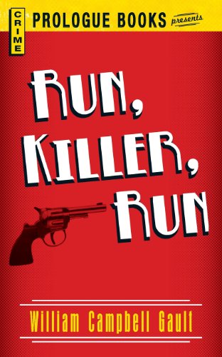 Cover for William Campbell Gault · Run, Killer, Run (Paperback Book) (2013)