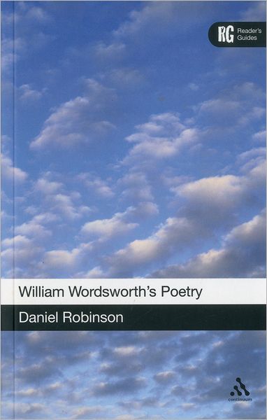 Cover for Dr Daniel Robinson · William Wordsworth's Poetry - Reader's Guides (Hardcover Book) (2010)