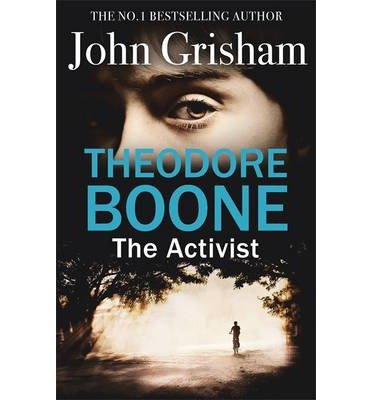Cover for John Grisham · Theodore Boone: The Activist: Theodore Boone 4 - Theodore Boone (Paperback Book) (2014)