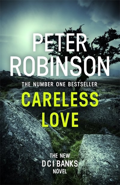 Cover for Peter Robinson · Careless Love: The 25th DCI Banks crime novel from The Master of the Police Procedural (Paperback Book) (2019)