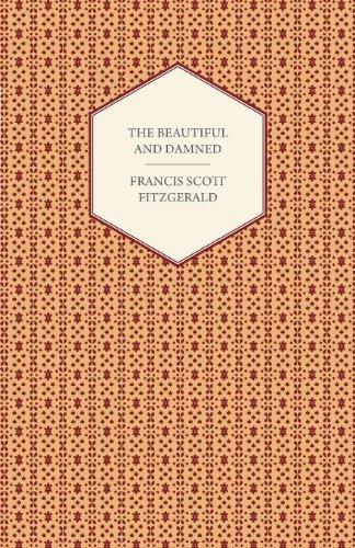 The Beautiful and Damned - F. Scott Fitzgerald - Libros - Hubbard Press - 9781445507958 - 24 de agosto de 2010