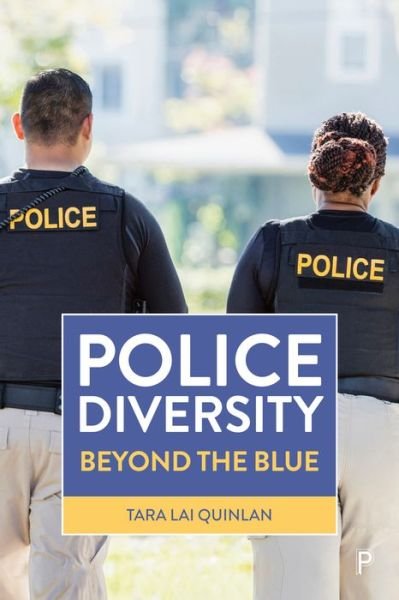 Cover for Lai Quinlan, Tara (The University of Sheffield) · Police Diversity: Beyond the Blue (Pocketbok) (2025)