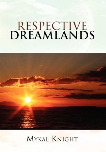 Cover for Mykal Knight · Respective Dreamlands (Hardcover bog) (2010)